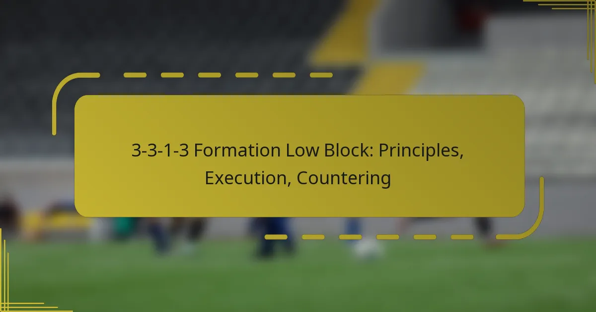 3-3-1-3 Formation Low Block: Principles, Execution, Countering