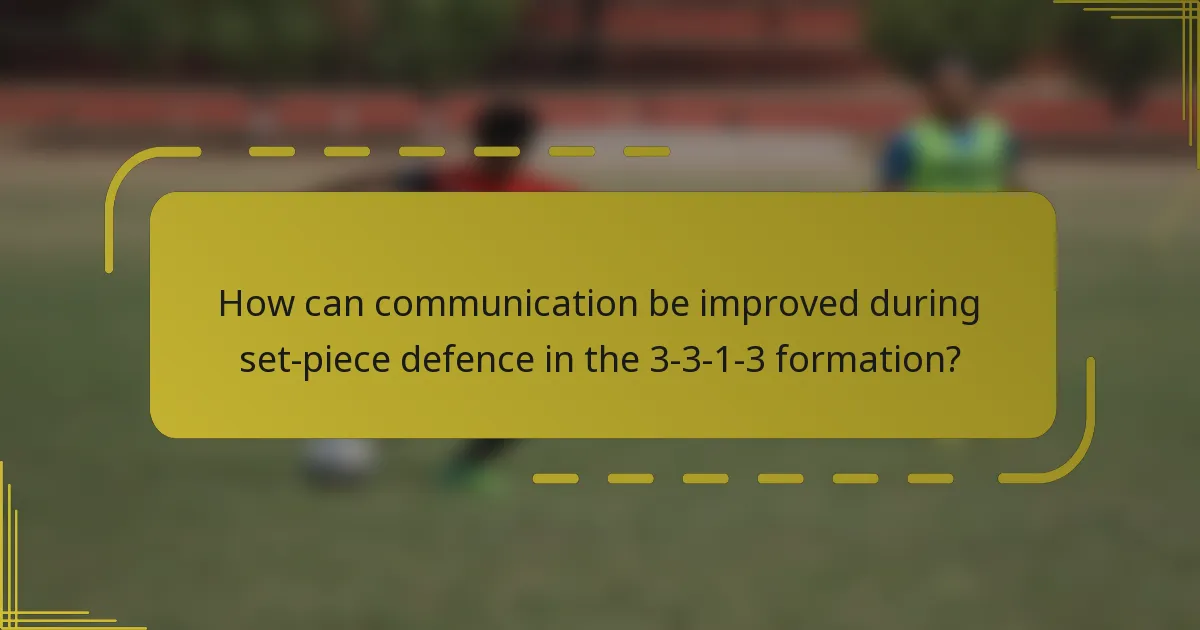 How can communication be improved during set-piece defence in the 3-3-1-3 formation?