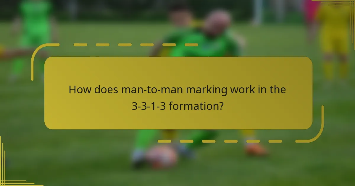 How does man-to-man marking work in the 3-3-1-3 formation?