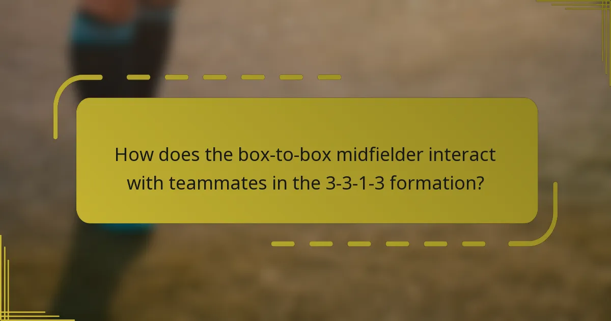 How does the box-to-box midfielder interact with teammates in the 3-3-1-3 formation?
