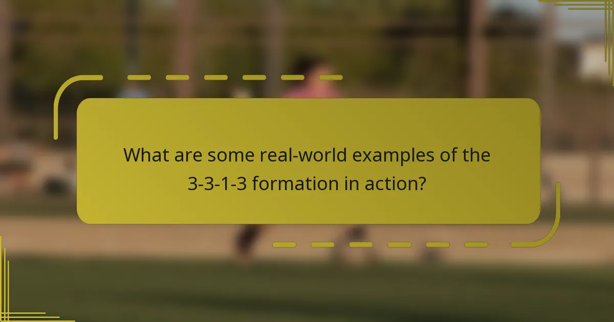 What are some real-world examples of the 3-3-1-3 formation in action?