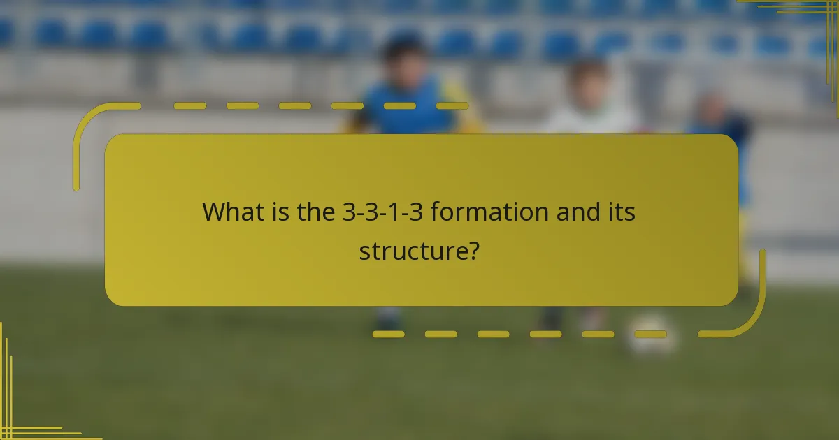 What is the 3-3-1-3 formation and its structure?