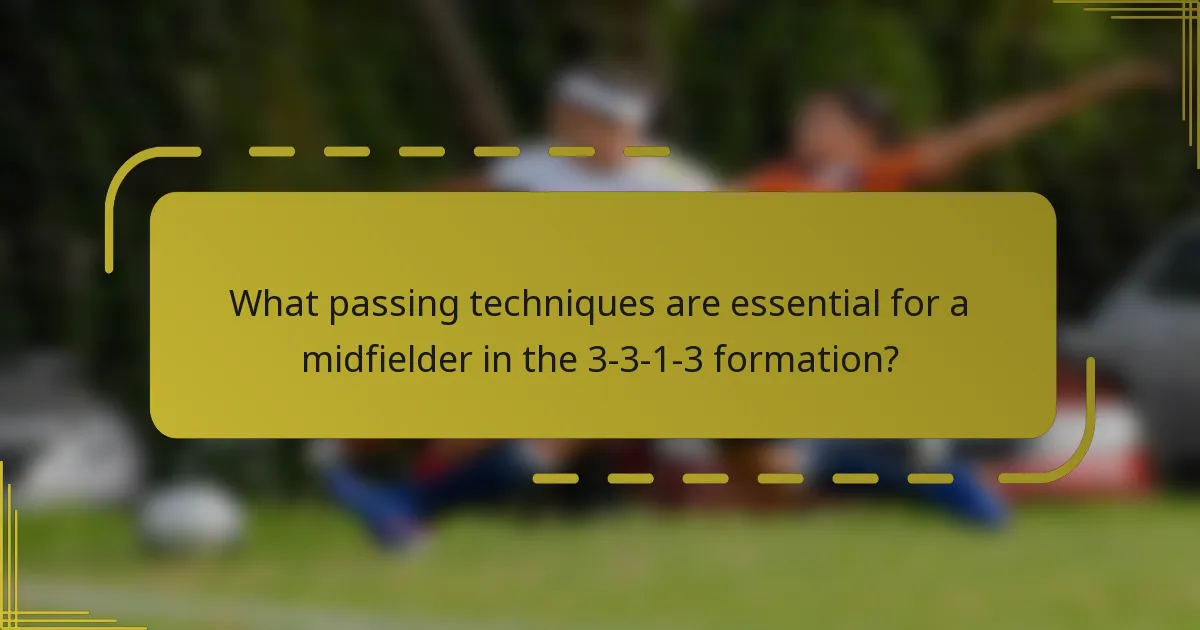What passing techniques are essential for a midfielder in the 3-3-1-3 formation?